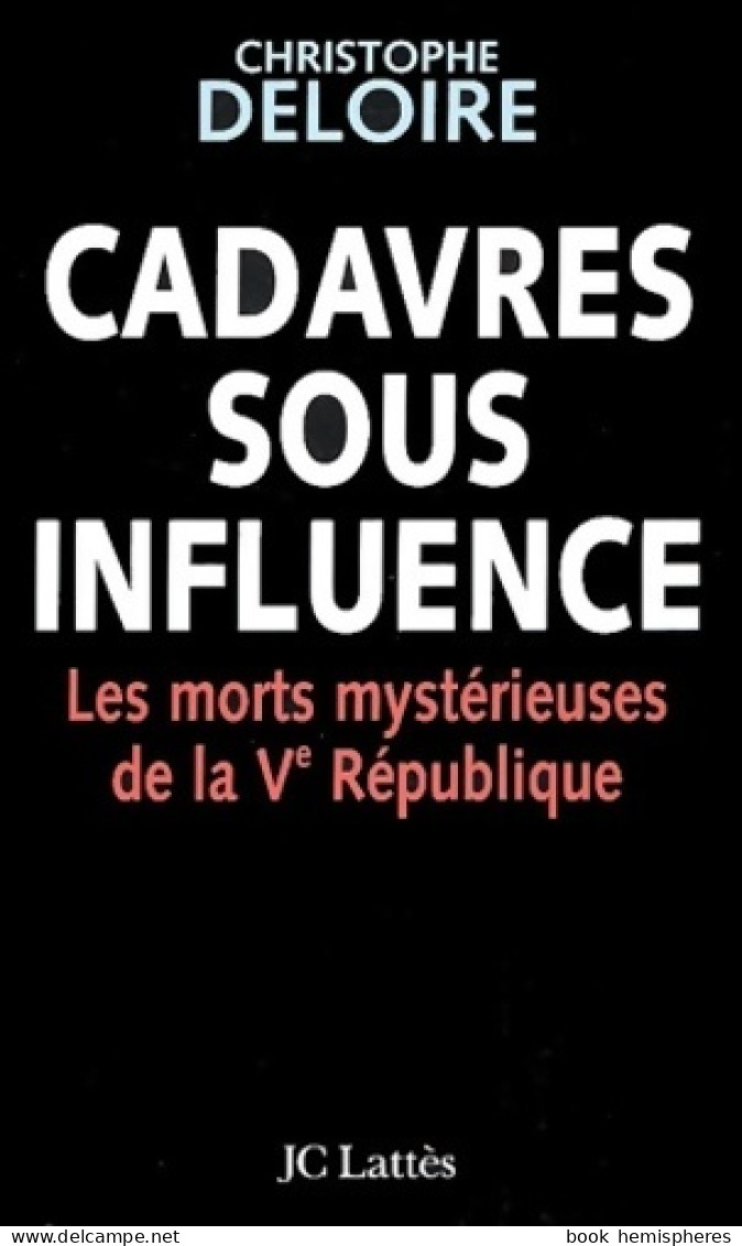 Cadavres Sous Influence (2003) De Christophe Deloire - Politique