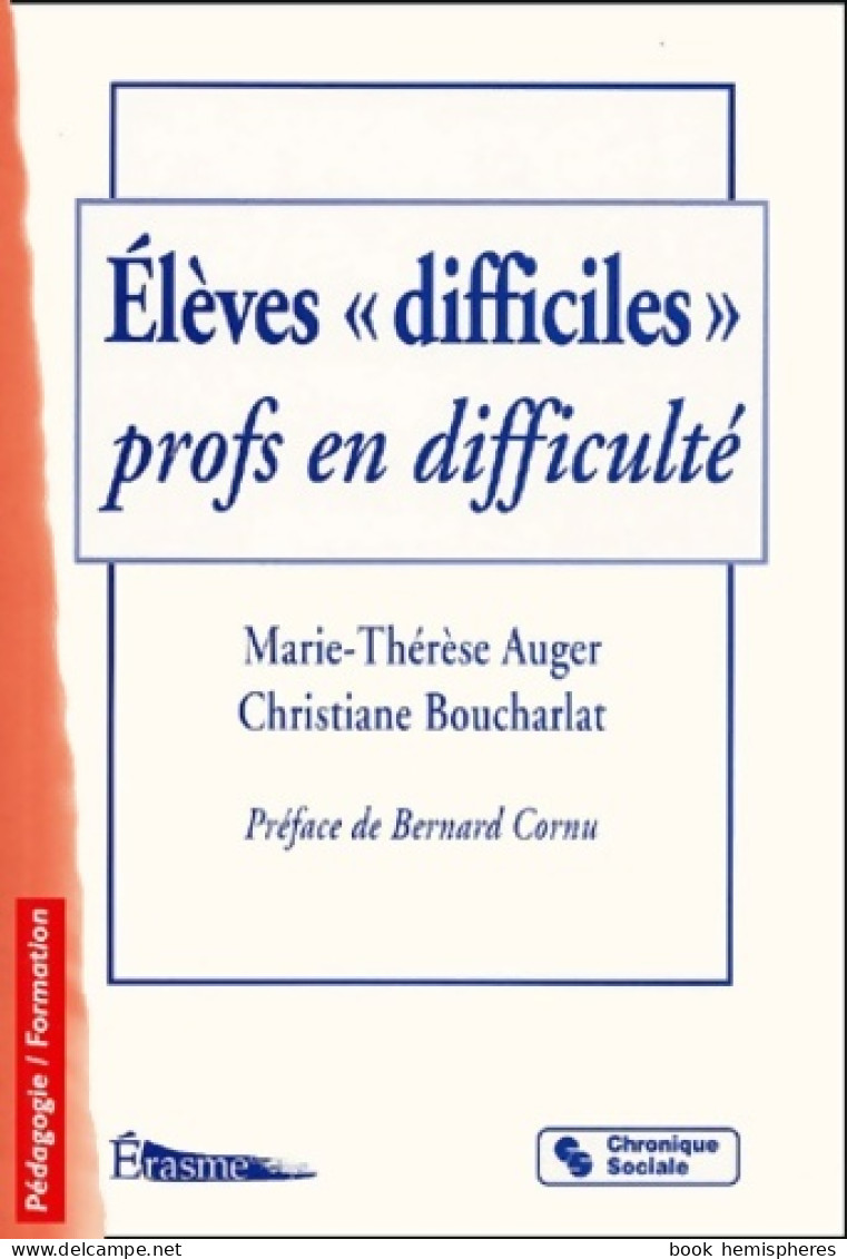 Élèves Difficiles Profs En Difficulté (1999) De Marie-Thérèse Auger - Non Classés