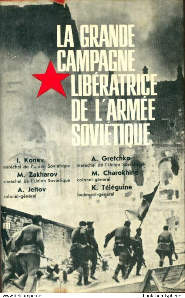 La Grande Campagne Libératrice De L'armée Soviétique (1975) De Collectif - History