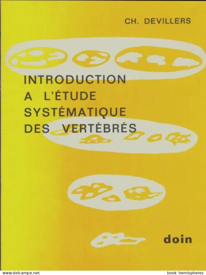 Introduction à L'étude Systématique Des Vertébrés (1973) De Ch Devillers - Sciences