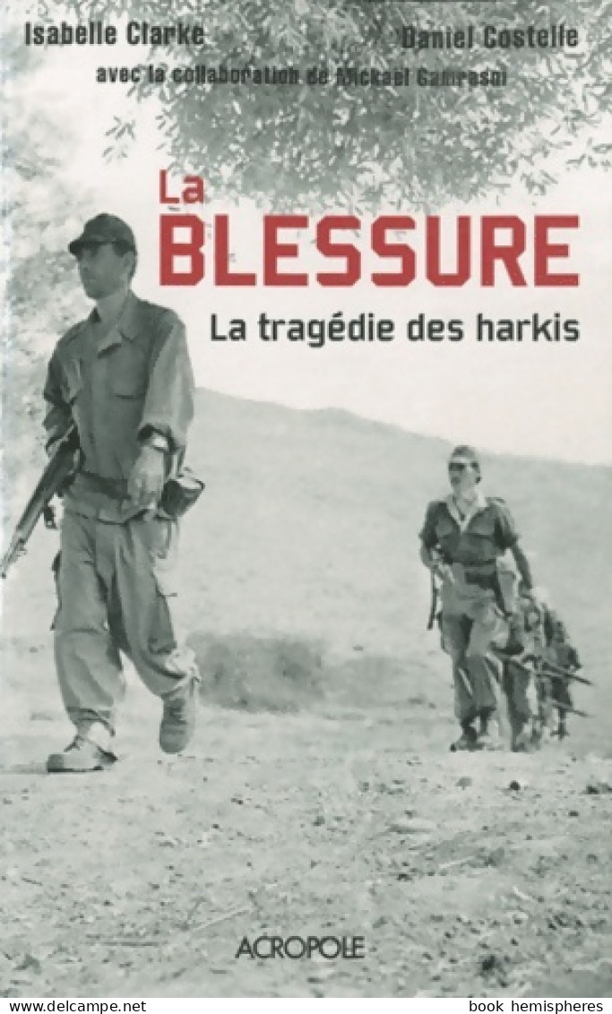 La Tragédie Des Harkis (2010) De Isabelle Clarke - Historia