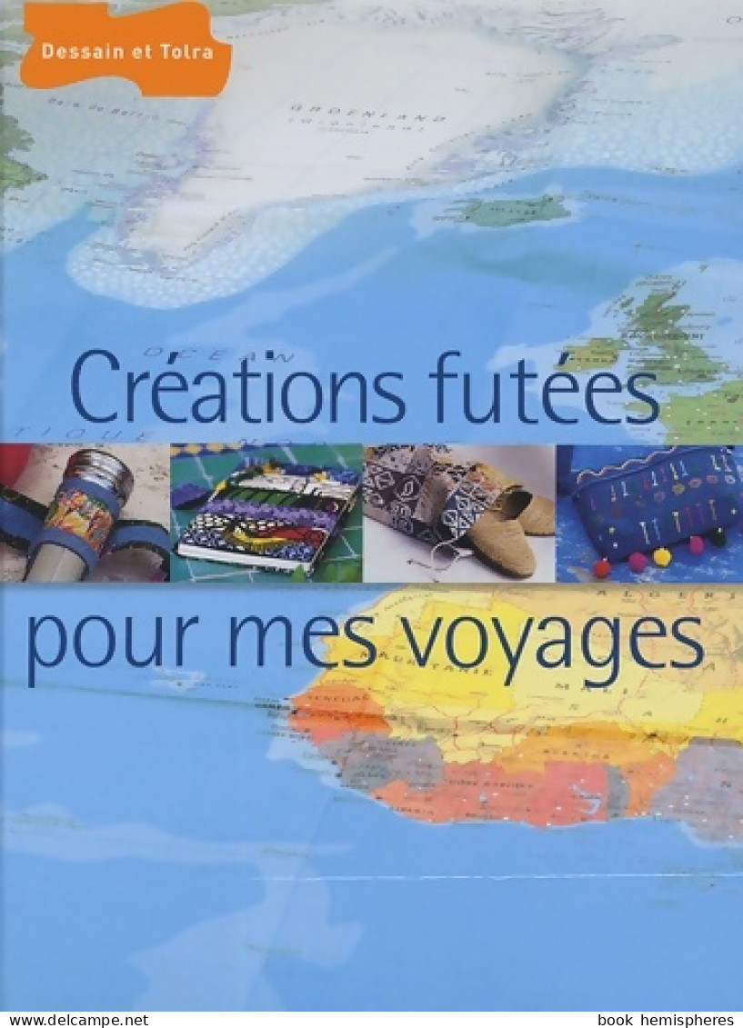 Créations Futées Pour Mes Voyages (2005) De Collectif - Jardinería