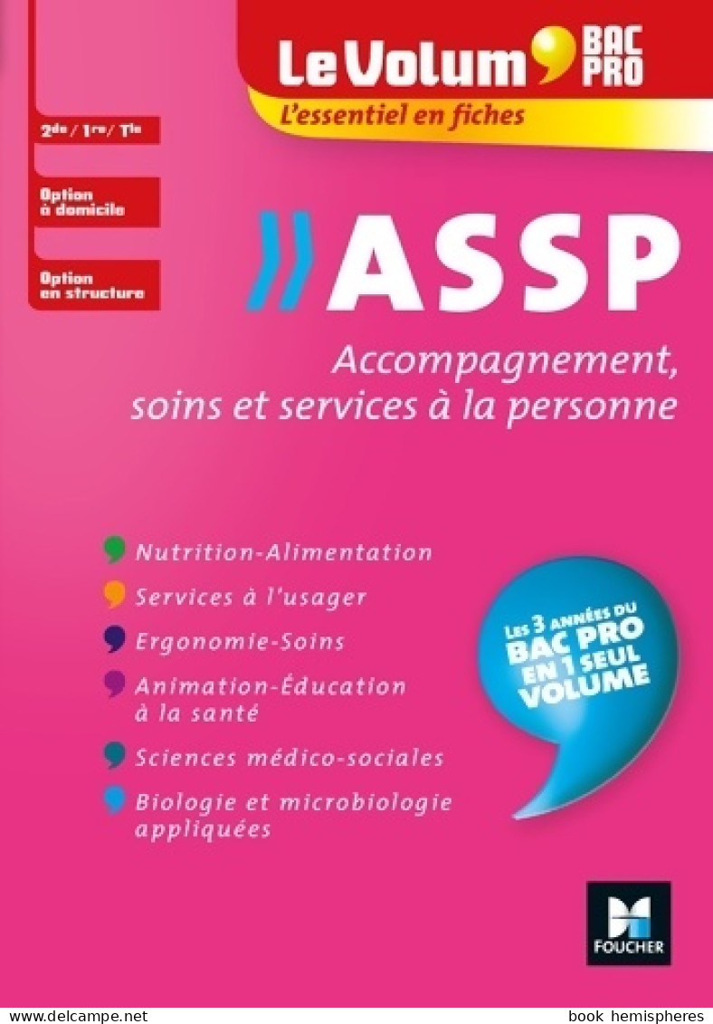 Le Volum' Bac Pro - ASSP - Accompagnement Soins Et Services à La Personne - Révision Entraînement (2019)  - Non Classés