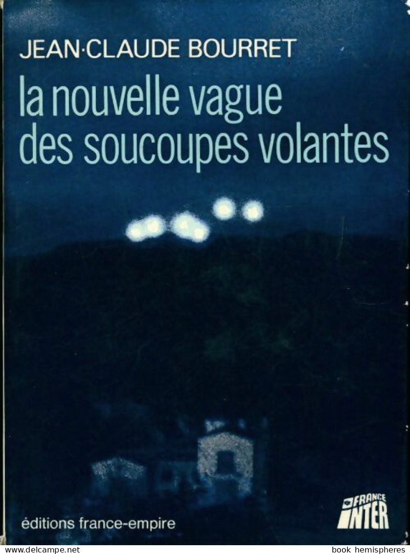 La Nouvelle Vague Des Soucoupes Volantes (1974) De Jean-Claude Bourret - Esotérisme