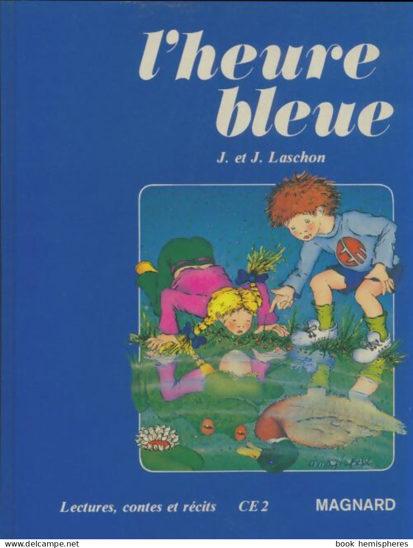 L'heure Bleue CE2 (1982) De J Laschon - 6-12 Anni