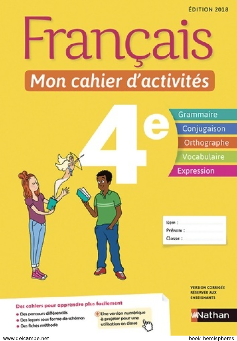 Français - Mon Cahier D'activités - 4e (2018) De Stéphanie Callet - 12-18 Ans