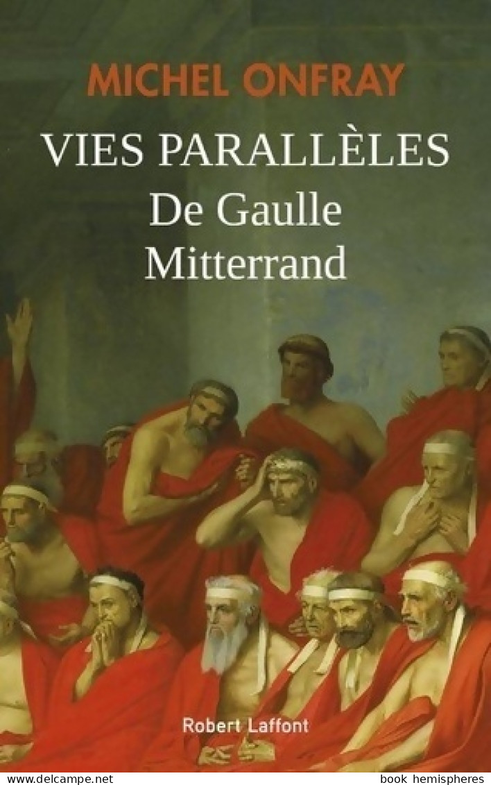 Vies Parallèles. De Gaulle-Mitterrand (2020) De Michel Onfray - Política