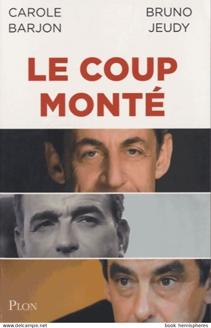Le Coup Monté (2013) De Carole Barjon - Politique