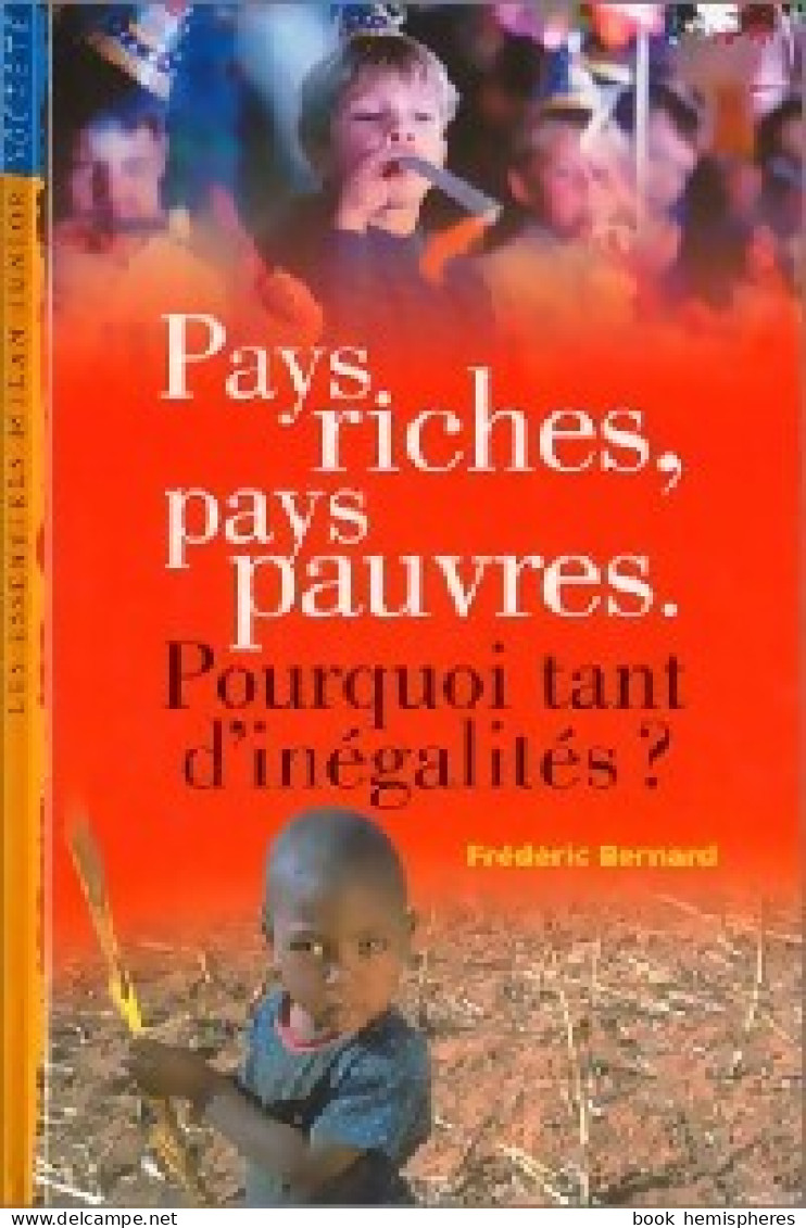 Pays Riches, Pays Pauvres. Pourquoi Tant D'inégalités ? (2003) De Bernard - Handel