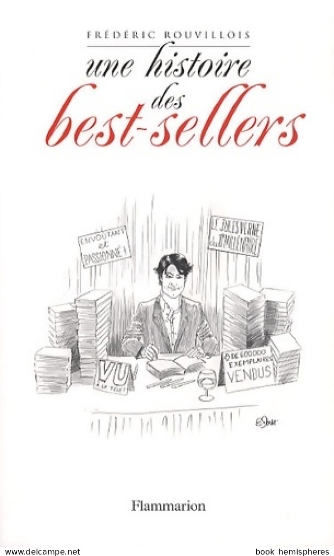 Une Histoire Des Best-sellers (2011) De Frédéric Rouvillois - Sonstige & Ohne Zuordnung