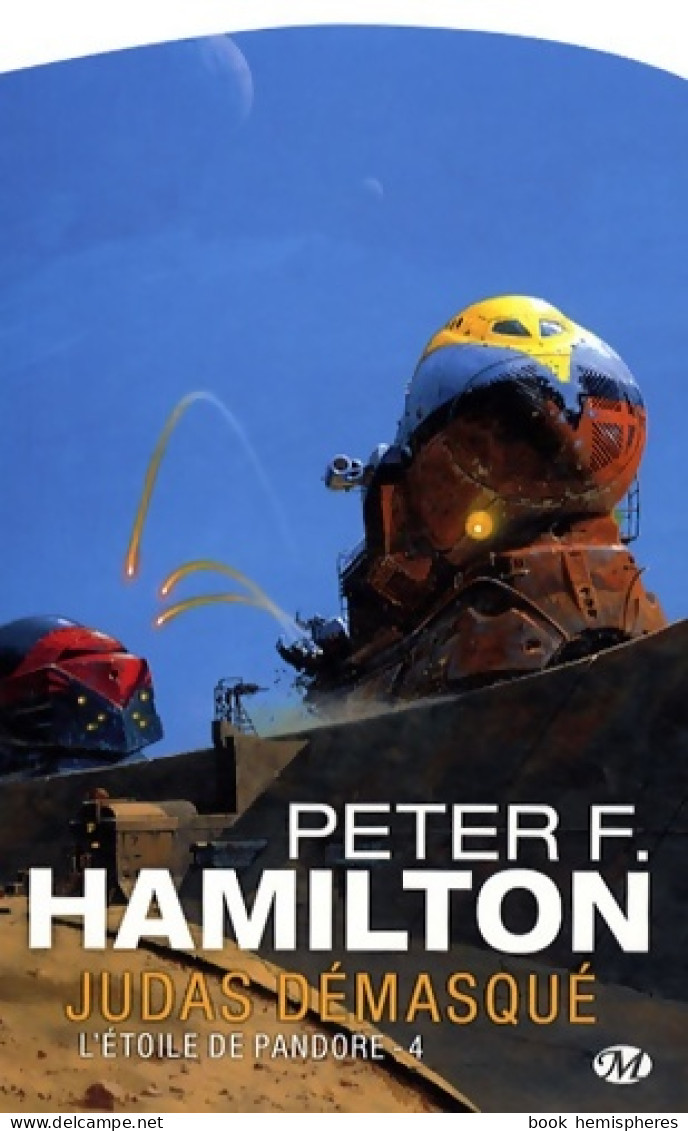 L'étoile De Pandore Tome IV : Judas Démasqué (2009) De Peter F. Hamilton - Andere & Zonder Classificatie