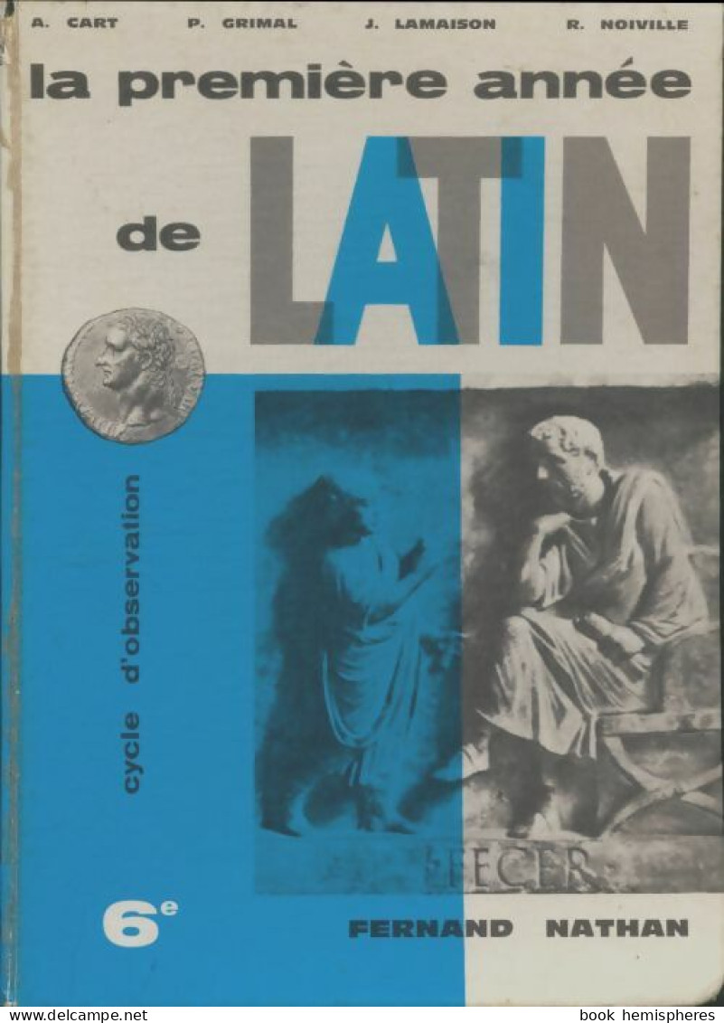 La Première Année De Latin 6e (1962) De Collectif - 6-12 Anni