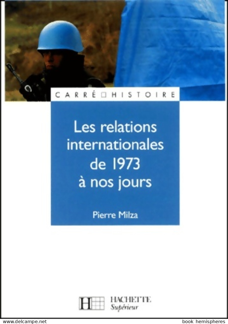 Les Relations Internationales De 1973 à Nos Jours (2001) De Pierre Milza - Geographie