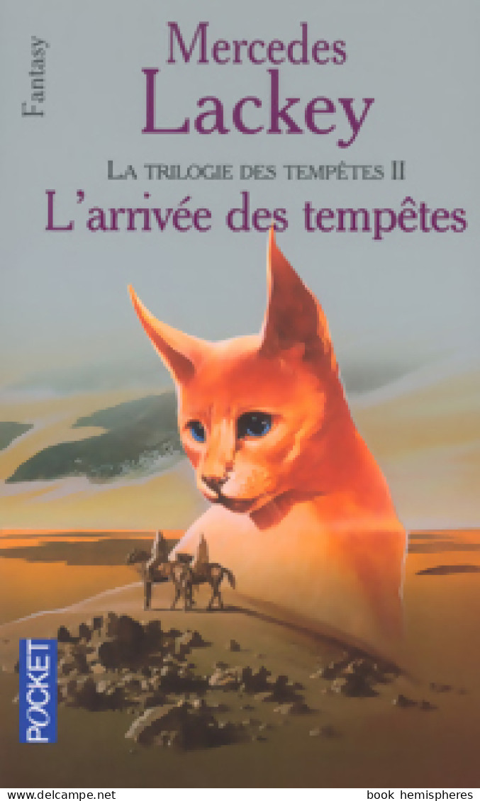 La Trilogie Des Tempêtes Tome II : L'arrivée Des Tempêtes (2003) De Mercedes Lackey - Other & Unclassified