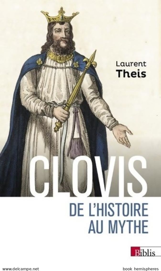 Clovis - De L'Histoire Au Mythe (2021) De Laurent Theis - History