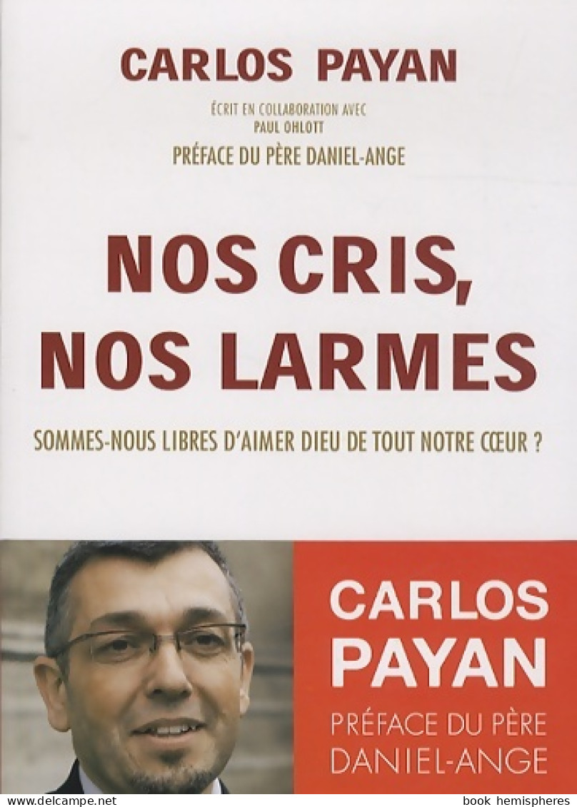 Nos Cris Nos Larmes (2013) De Carlos Payan - Religion