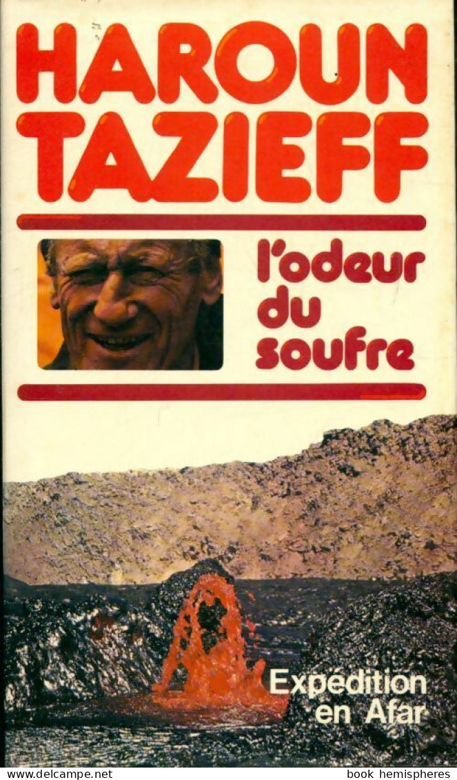 L'odeur Du Soufre Expédition En Afar (1976) De Haroun Tazieff - Aventure