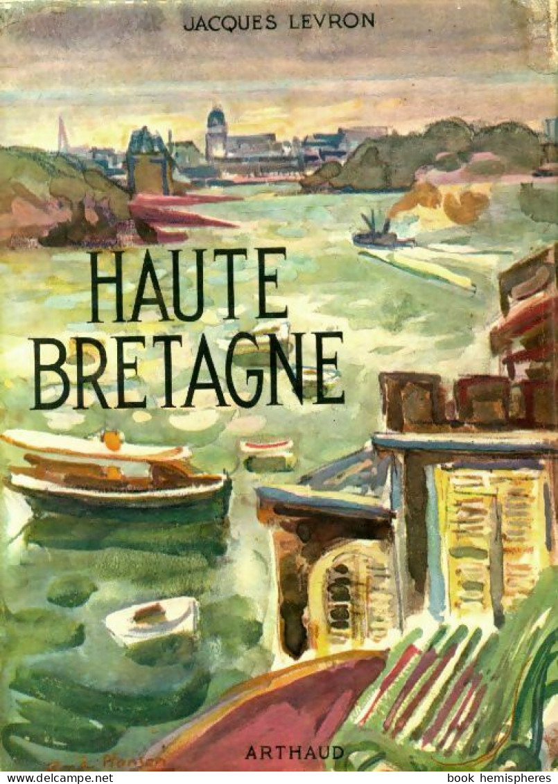 Haute Bretagne (0) De Jacques Levron - Tourismus