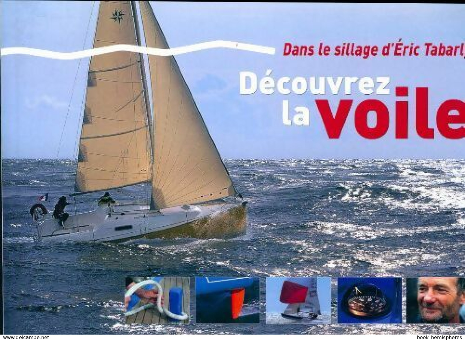 Dans Le Sillage D'Eric Tabarly (2008) De Delphine Fleury - Sport