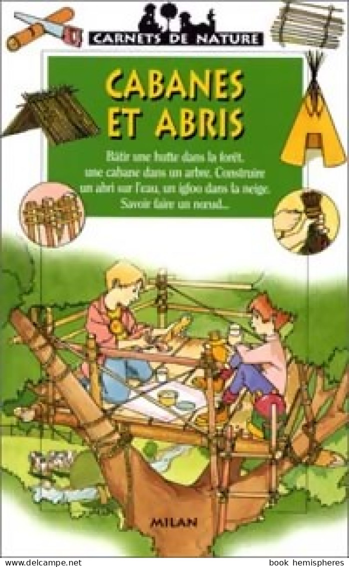 Cabanes Et Abris (1995) De Renée Kayser - Natualeza