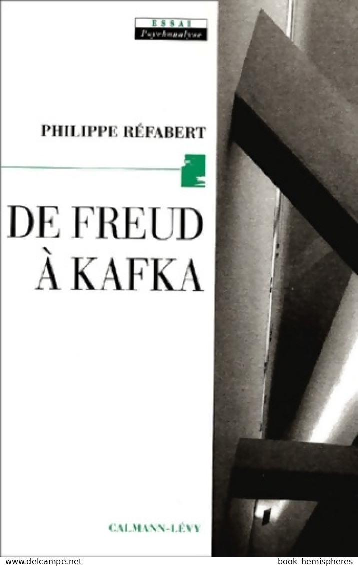 De Freud à Kafka - L'origine En Procès (2001) De Philippe Réfabert - Psychologie & Philosophie