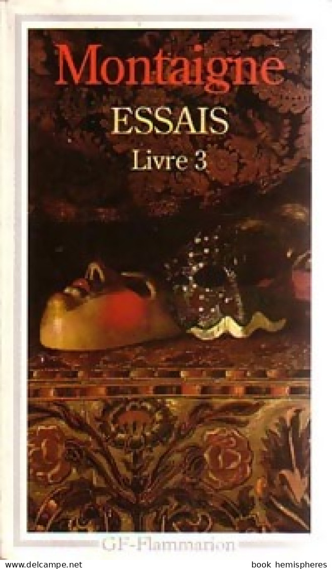 Les Essais Tome III (1994) De Michel De Montaigne - Otros Clásicos