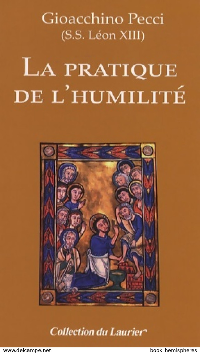 La Pratique De L'humilité (2008) De Léon XIII Pape - Religion