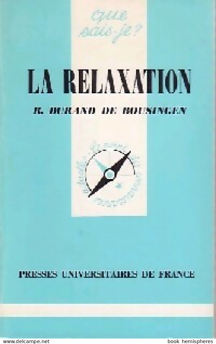 La Relaxation (1977) De Robert Durand De Bousingen - Santé