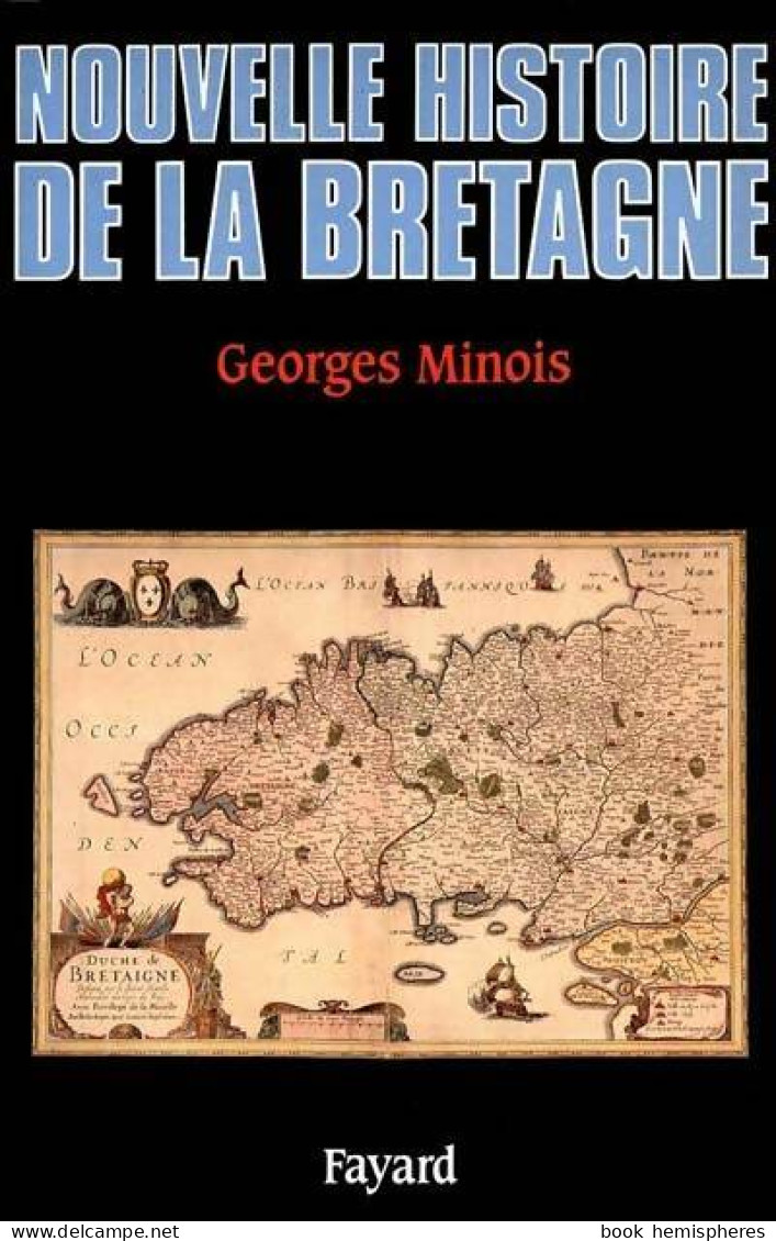 Nouvelle Histoire De La Bretagne (1992) De Georges Minois - History