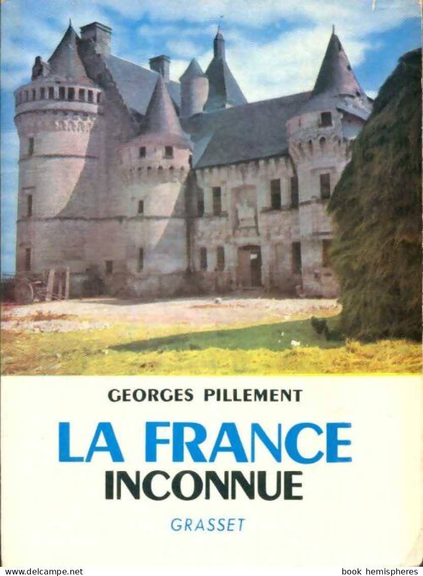 La France Inconnue Tome II : Sud-Ouest (1956) De Georges Pillement - Tourisme