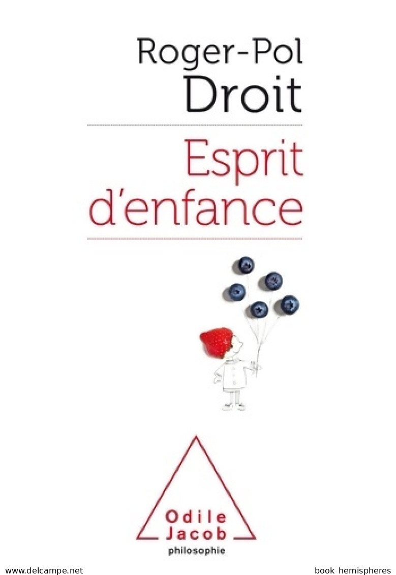 Esprit D'enfance (2017) De Roger-Pol Droit - Psicología/Filosofía