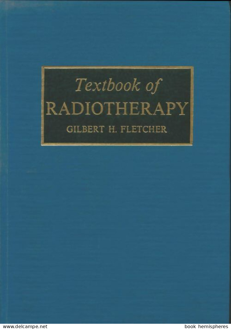 Textbook Of Radiotherapy (1980) De Gilbert H. Fletcher - Wissenschaft