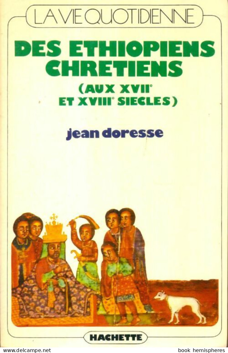 La Vie Quotidienne Des éthiopiens ( Aux XVIIe Et XVIIIe Siècles ) (1972) De Jean Doresse - History
