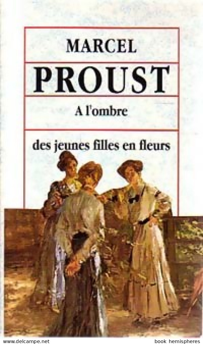 A L'ombre Des Jeunes Filles En Fleurs (1993) De Marcel Proust - Klassische Autoren