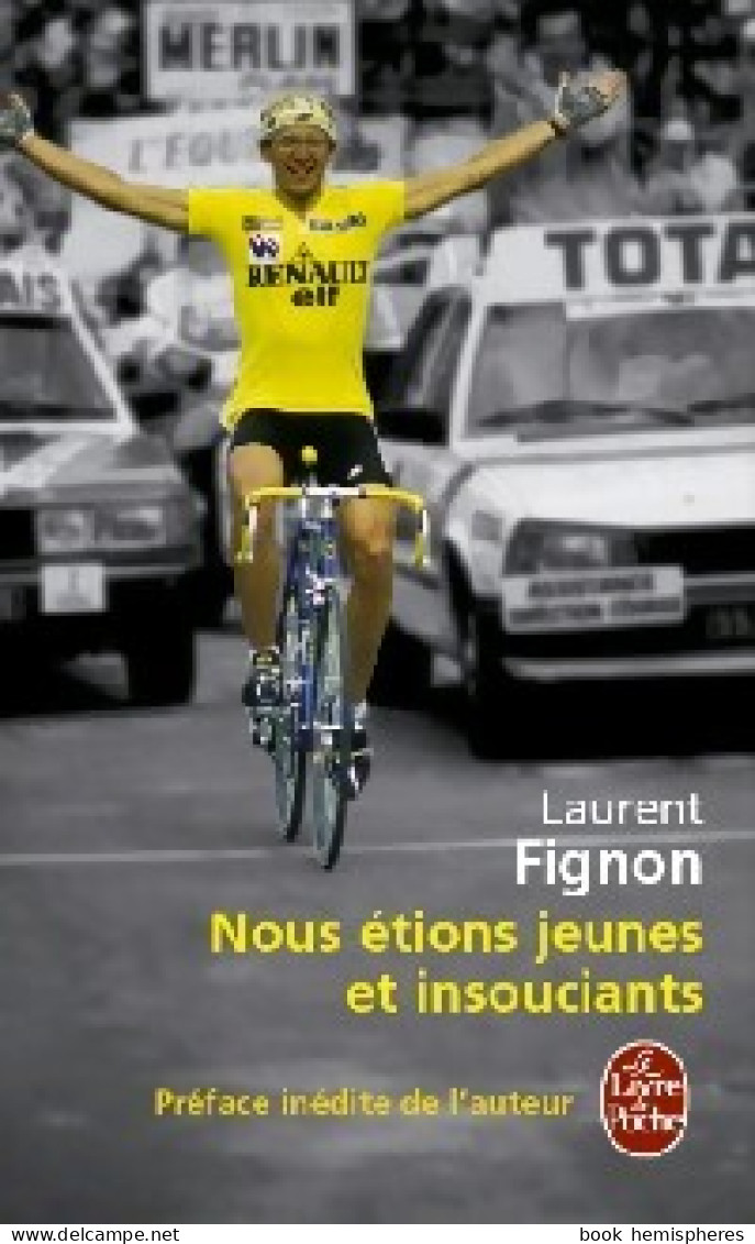 Nous étions Jeunes Et Insouciants (2010) De Laurent Fignon - Sport