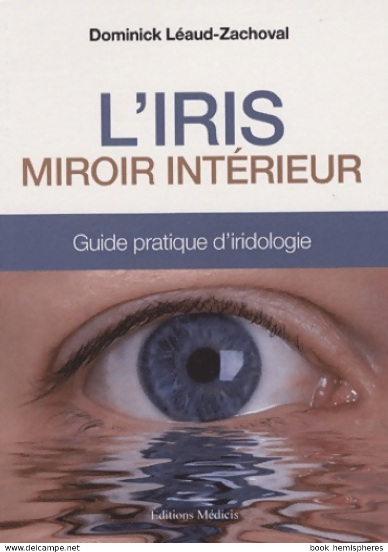 L'Iris Miroir Intérieur (2010) De Dominick Léaud-Zachoval - Health