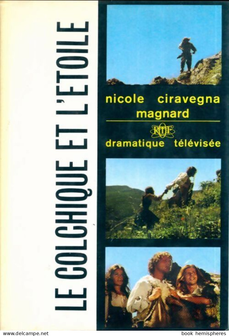 Le Colchique Et L'étoile (1967) De Nicole Ciravégna - Sonstige & Ohne Zuordnung