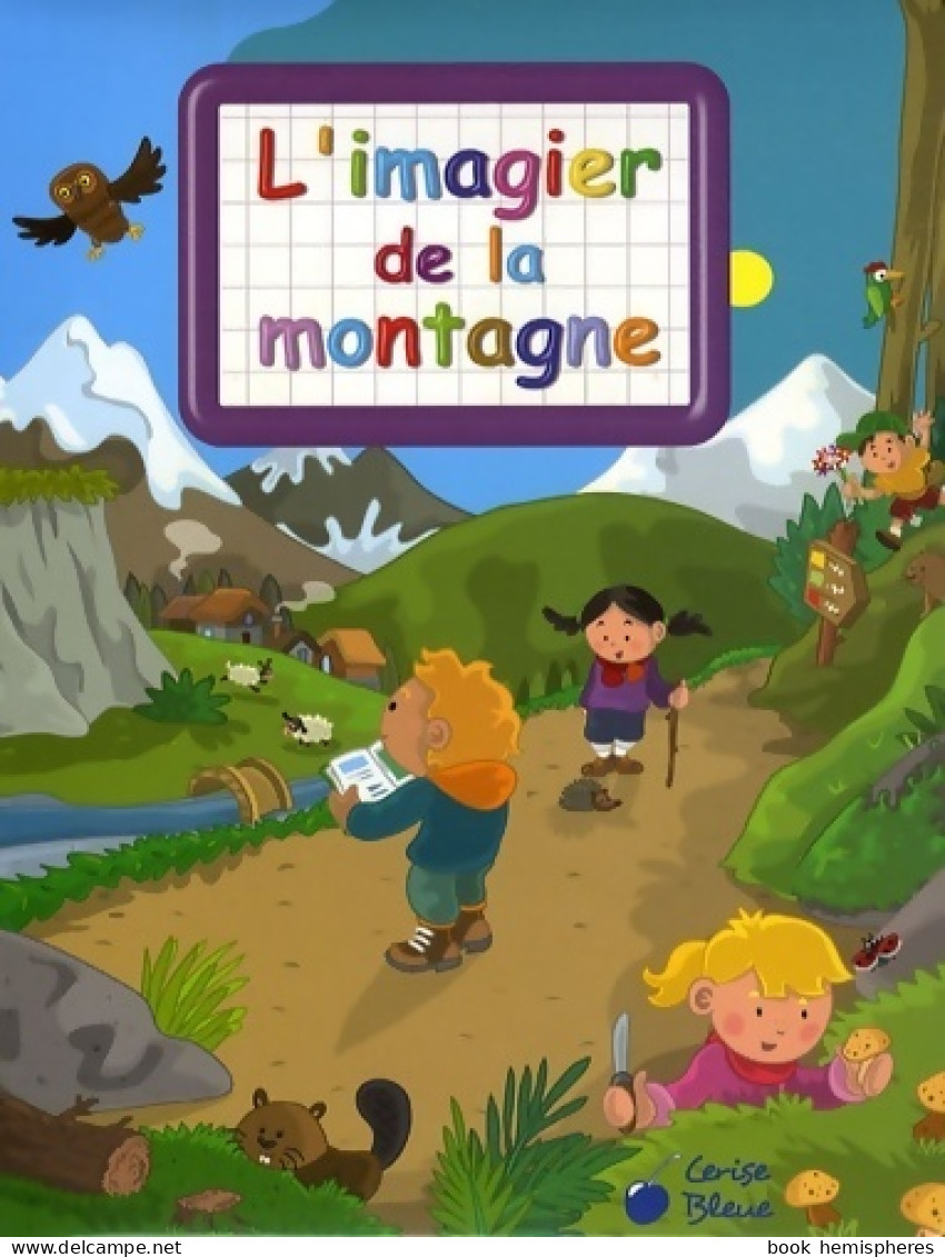 L'imagier De La Montagne (2008) De Collectif - Sonstige & Ohne Zuordnung