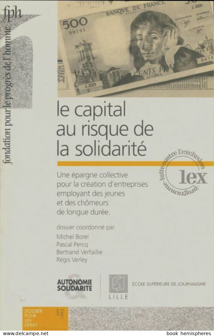 Dossiers Pour Un Débat : Le Capital Au Risque De La Solidarité (1993) De Collectif - Non Classificati