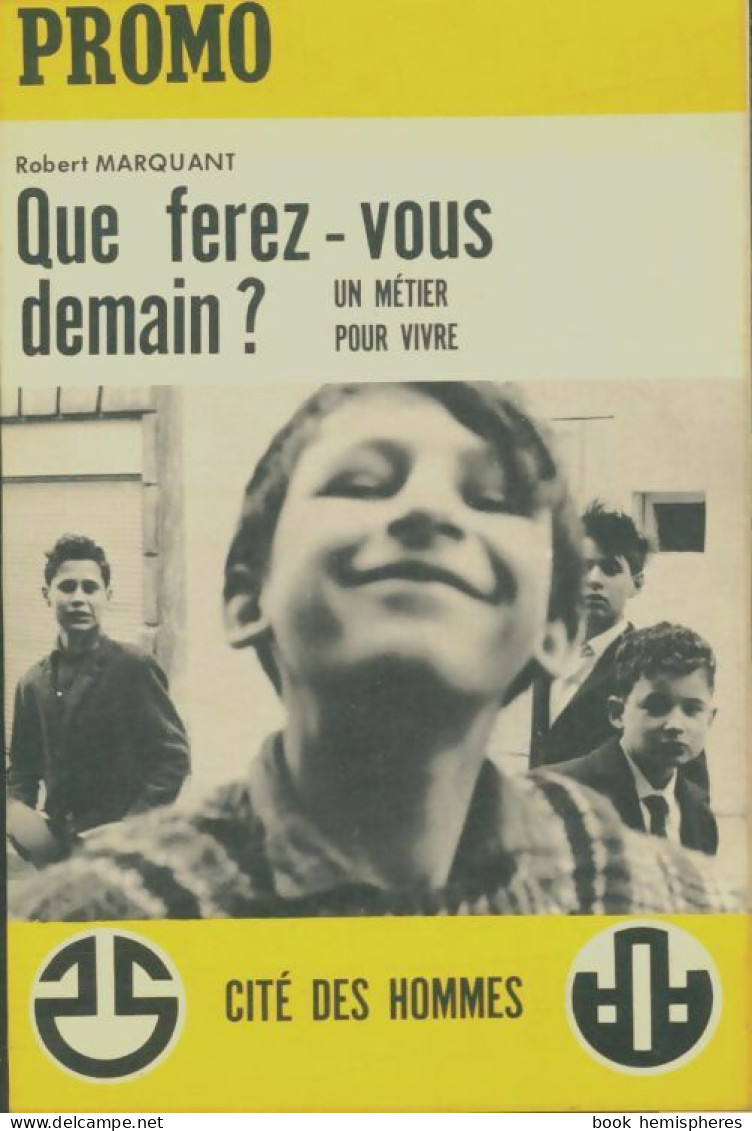 Que Ferez-vous Demain? (1964) De Robert Marquant - Ohne Zuordnung