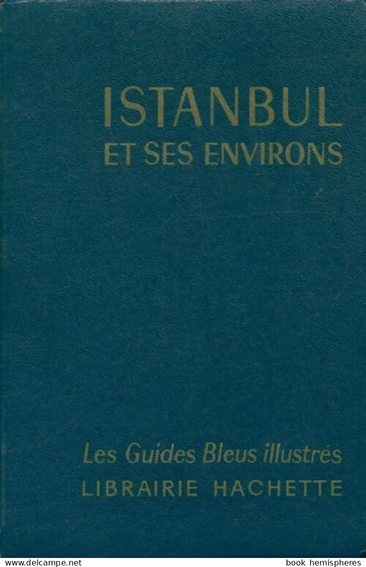 Istanbul Et Ses Environs (1966) De Collectif - Toerisme