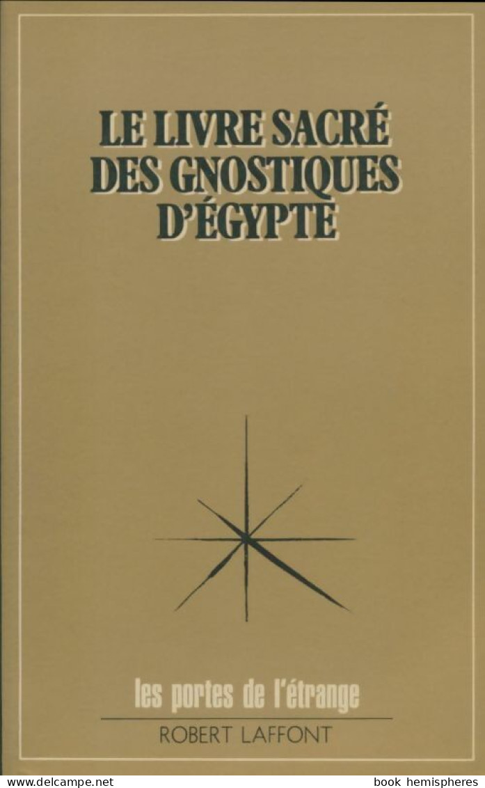 Le Livre Sacré Des Gnostiques D'Egypte (1977) De Xxx - Esotérisme
