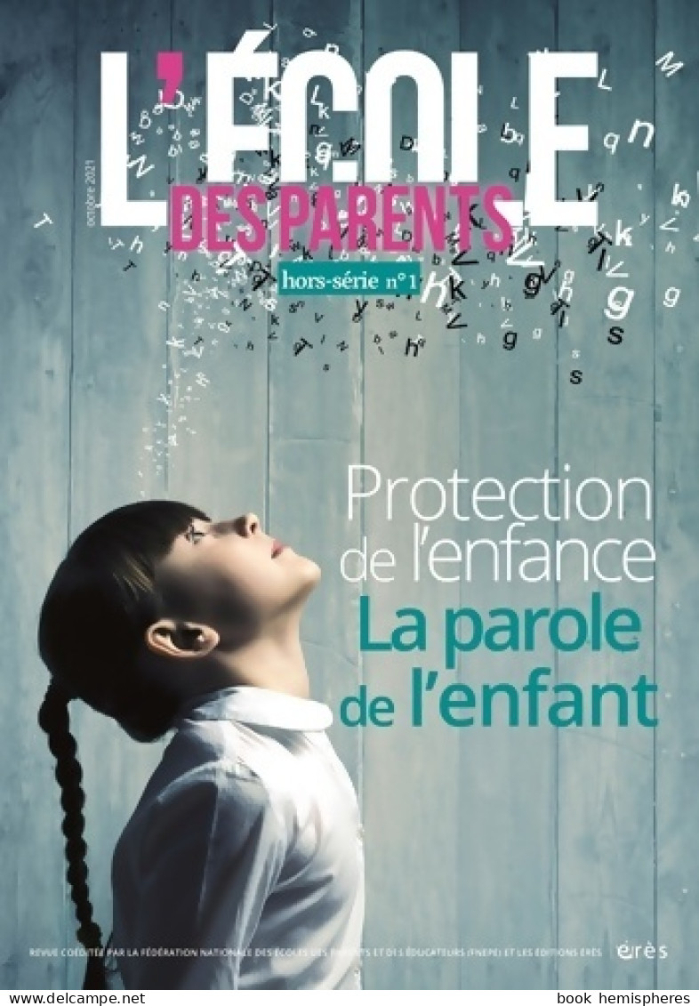 Protection De L'enfance. La Parole De L'enfant : Hors-série (2021) De Collectif - Droit