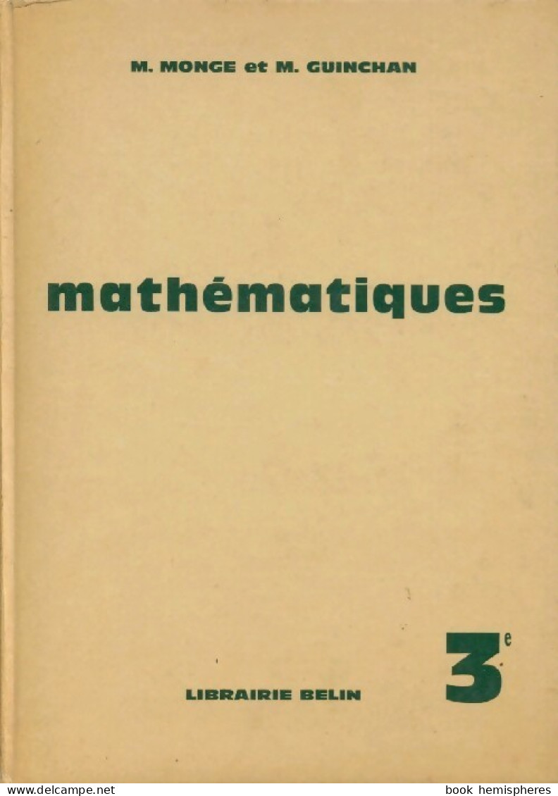 Mathématiques 3e (1966) De M. Monge - 12-18 Ans