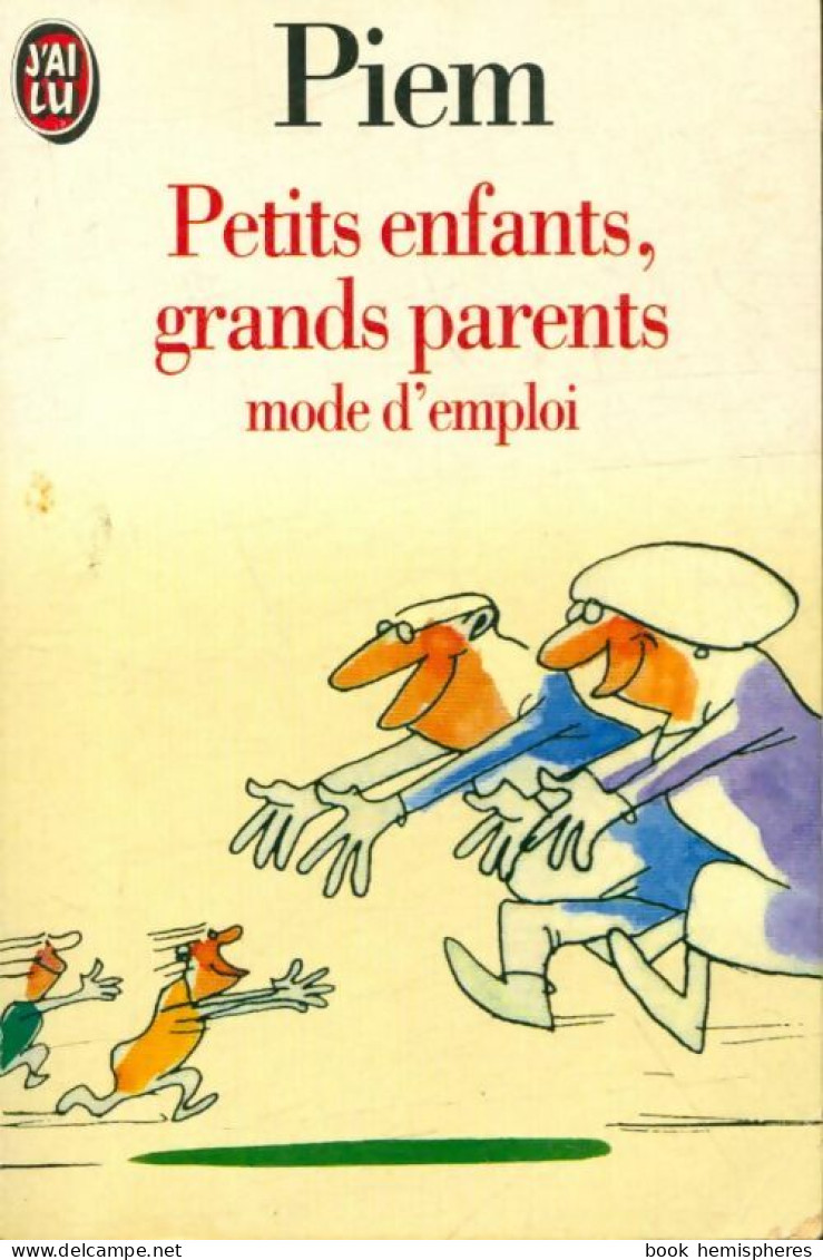 Petits Enfants, Grands Parents Mode D'emploi (1994) De Piem - Autres & Non Classés