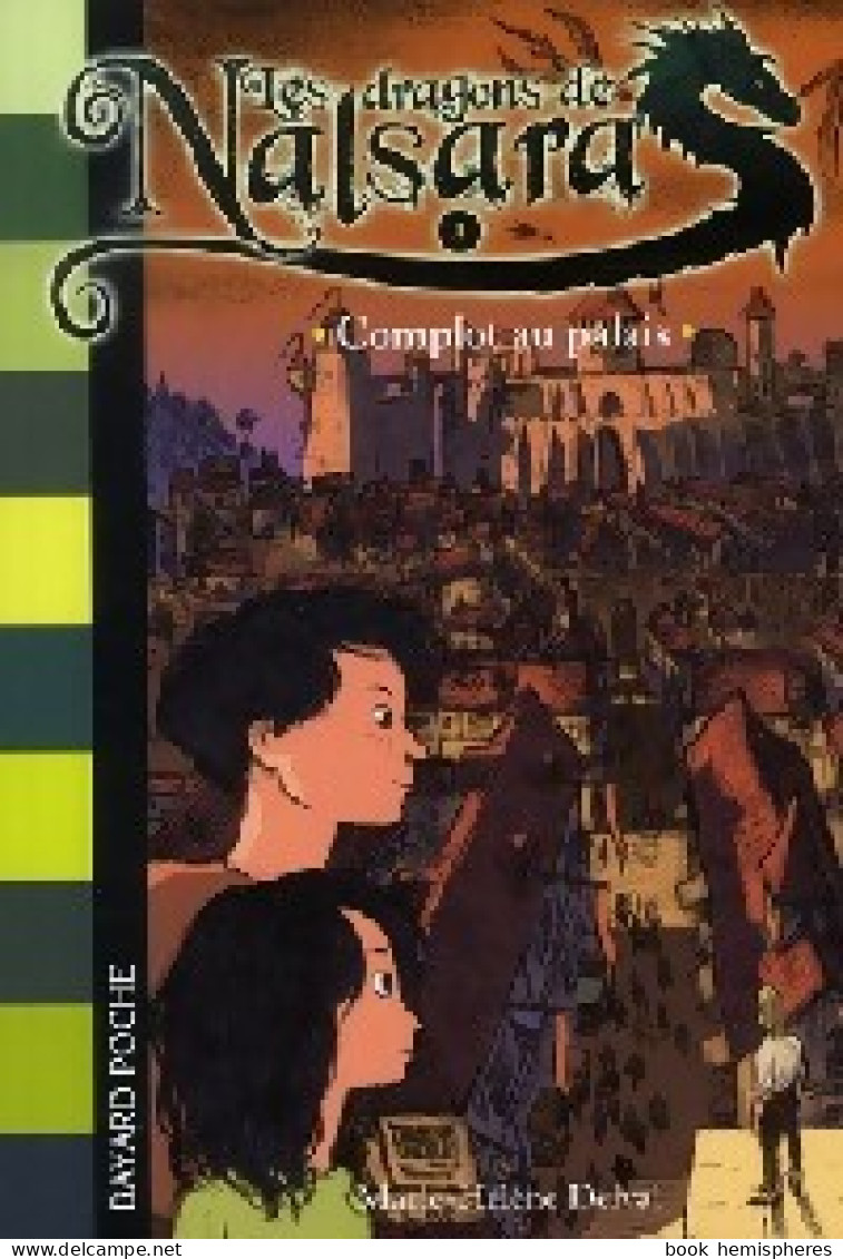 Les Dragons De Nalsara Tome III : Complot Au Palais (2008) De X - Autres & Non Classés