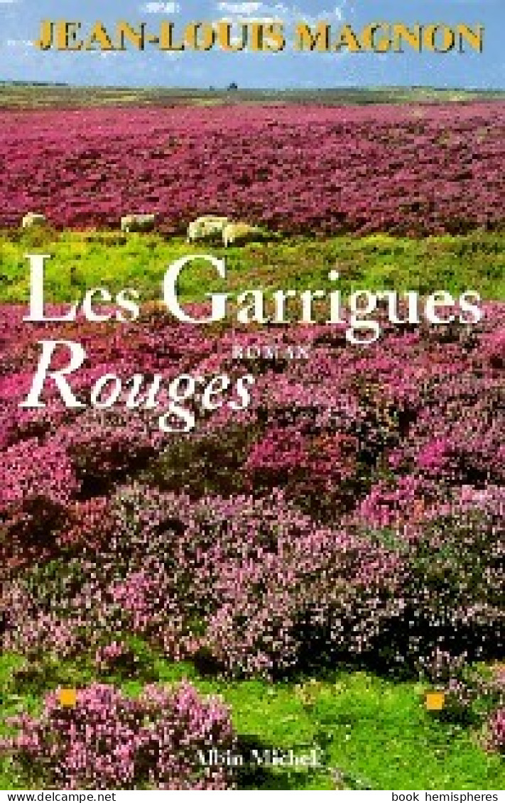 Les Garrigues Rouges (1998) De Jean-Louis Magnon - Altri & Non Classificati