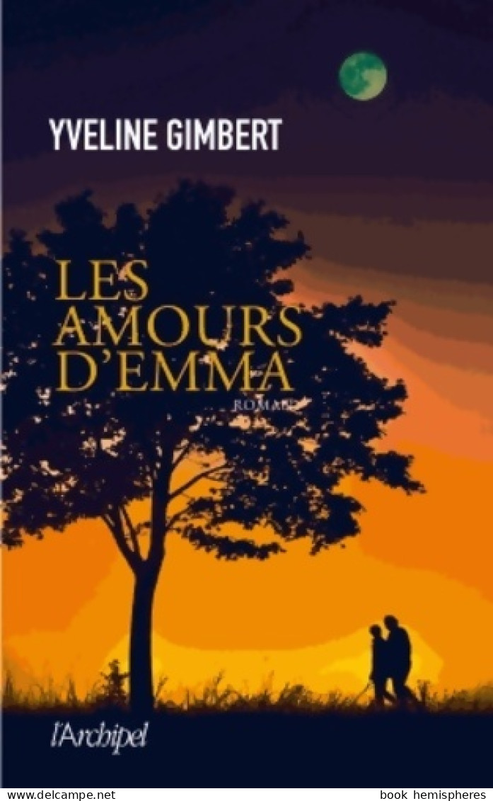 Les Amours D'emma (2013) De Yveline Gimbert - Altri & Non Classificati