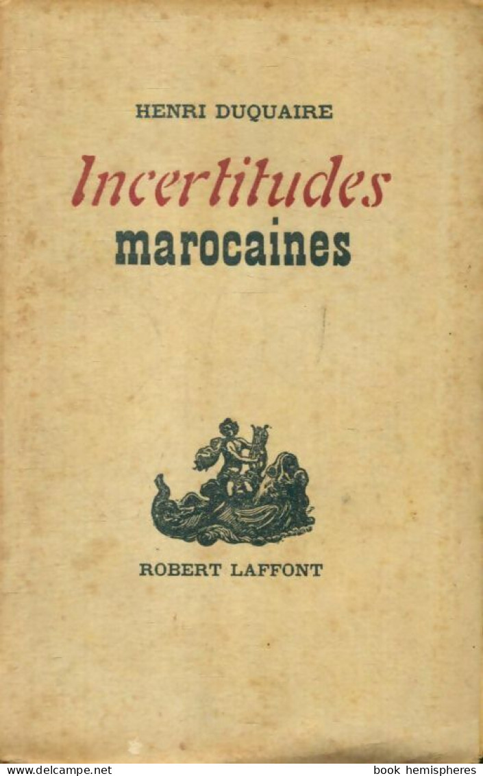 Incertitudes Marocaines (1946) De Henri Duquaire - Natur