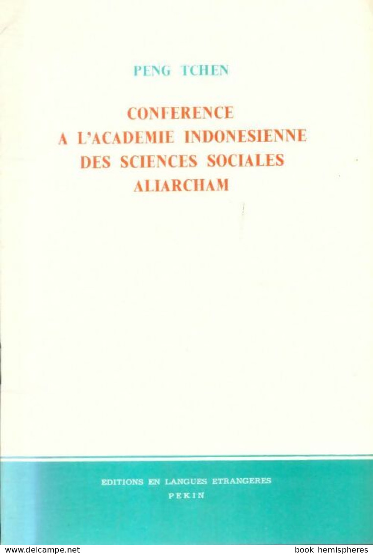 Conférence à L'académie Indonésienne Des Sciences Sociales Aliarcham (1965) De Peng Tchen - Politica